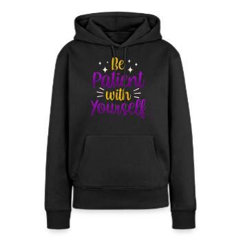 Soyez patient avec vous-même amour de soi positif - Sweat à capuche Premium bio Femme - noir - Devant - Julia (174cm)