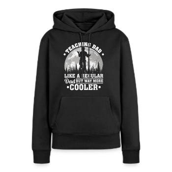 Papa wie ein normaler Vater unterrichten Lustiges Unterrichten von Fett - Frauen Premium Bio Hoodie - Schwarz - Vorne - Julia (174cm)