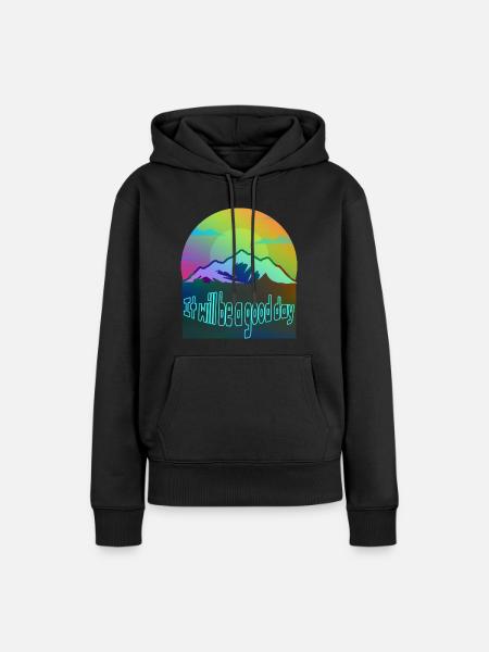 bonne journée, amour de la nature, joie de vivre - Sweat à capuche Premium bio Femme - noir
