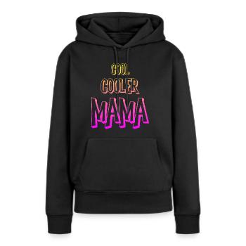Cool cooler Mama Sprüche Geschenk Muttertag - Frauen Premium Bio Hoodie - Schwarz - Vorne - Julia (174cm)