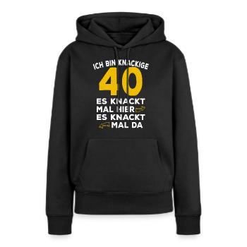 40 Geburtstag Knackig Spruch - Frauen Premium Bio Hoodie - Schwarz - Vorne - Julia (174cm)