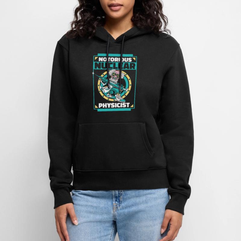 Physics Phyiker Nuclear Physics Women’s Premium Organic Hoodie