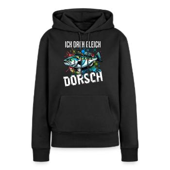 Ich dreh gleich Dorsch - Frauen Premium Bio Hoodie - Schwarz - Vorne - Julia (174cm)