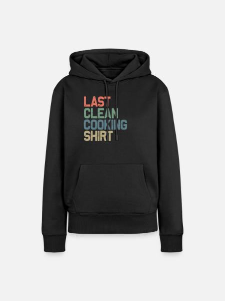 Letztes sauberes Kochen Shirt - Frauen Premium Bio Hoodie - Schwarz