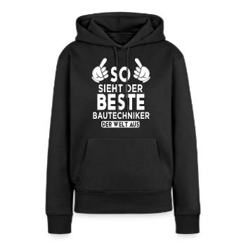 Bautechniker Spruch - Frauen Premium Bio Hoodie - Schwarz - Vorne - Julia (174cm)