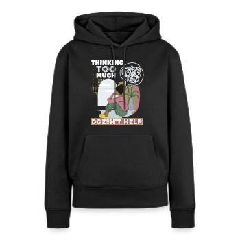 Zu viele Gedanken, Nachdenken, Psychologie, Spruch - Frauen Premium Bio Hoodie - Schwarz - Vorne - Julia (174cm)