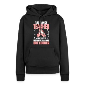 Tap Dance Teacher Funny Tap Dancing For Tap Dance - Frauen Premium Bio Hoodie - Schwarz - Vorne - Julia (174cm)