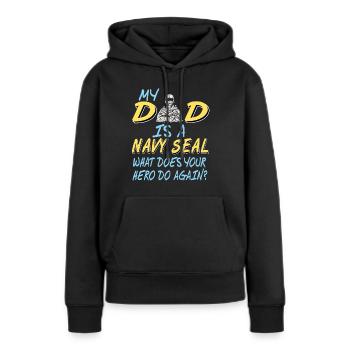 Mon papa est un phoque de la marine Qu’est-ce que ton héros fait encore - Sweat à capuche Premium bio Femme - noir - Devant - Julia (174cm)