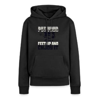 LEGEN SIE DIE FÜSSE HOCH UND GENIESSEN SIE ES 2 - Frauen Premium Bio Hoodie - Schwarz - Vorne - Julia (174cm)