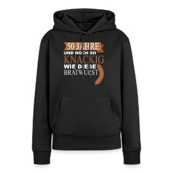 50 Jahre und noch so knackig wie diese Bratwurst - Frauen Premium Bio Hoodie - Schwarz - Vorne - Julia (174cm)