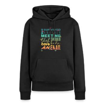 Drôle de dicton pour bureau, bureau, travail et travail - Sweat à capuche Premium bio Femme - noir - Devant - Julia (174cm)