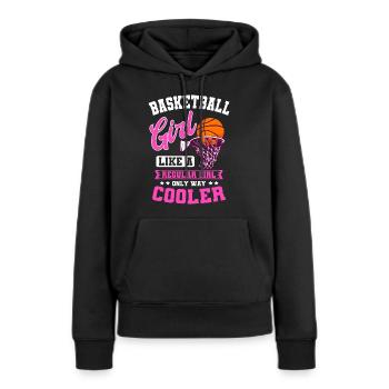 Basketball Girl Like Regular Girl Only Way Cooler - Frauen Premium Bio Hoodie - Schwarz - Vorne - Julia (174cm)