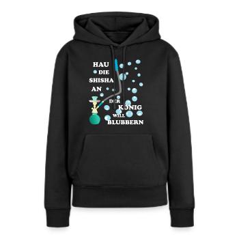 Shisha König Blubbern - Frauen Premium Bio Hoodie - Schwarz - Vorne - Julia (174cm)