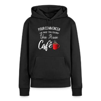 Pause Café Collègues Travail - Sweat à capuche Premium bio Femme - noir - Devant - Julia (174cm)