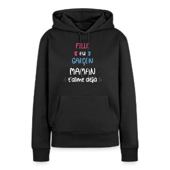 Fille ou garçon maman t'aime déjà - Sweat à capuche Premium bio Femme - noir - Devant - Julia (174cm)