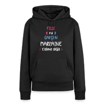 Fille ou garçon grand marraine t'aime déjà - Sweat à capuche Premium bio Femme - noir - Devant - Julia (174cm)