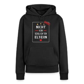 Nicht von schlechten Eltern - Frauen Premium Bio Hoodie - Schwarz - Vorne - Julia (174cm)