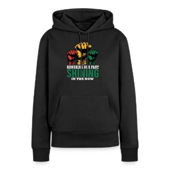 Honoring Our Past Shining In The Now Men Women - Frauen Premium Bio Hoodie - Schwarz - Vorne - Julia (174cm)