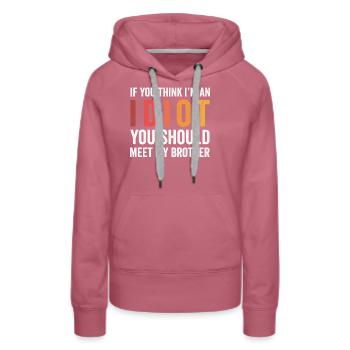 Si vous pensez que je suis un idiot, vous devriez rencontrer mon frère - Sweat à capuche Premium bio Femme - mauve - Devant - Isabella (175cm)