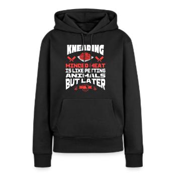 Kneading Minced Meat Like Petting Animal But Later - Women’s Premium Organic Hoodie - black - Front - Julia (174cm)