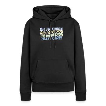Gleichgültigkeit, Sarkasmus, andere Haltung - Frauen Premium Bio Hoodie - Schwarz - Vorne - Julia (174cm)