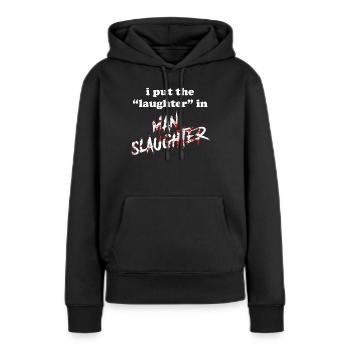 Humour noir drôle tueur en série horreur citation - Sweat à capuche Premium bio Femme - noir - Devant - Julia (174cm)