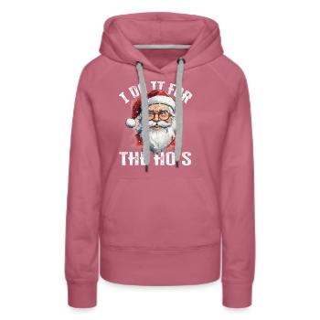 Christmas I Do It For The Ho's lustiger Spruch - Frauen Premium Bio Hoodie - Malve - Vorne - Isabella (175cm)