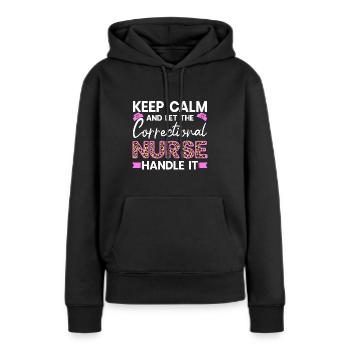 Infirmière correctionnelle, manipulez-le - Gardez votre calme, cadeau drôle - Sweat à capuche Premium bio Femme - noir - Devant - Julia (174cm)