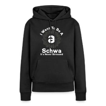 Ich will ein Schwa sein, der nie gestresst ist - Frauen Premium Bio Hoodie - Schwarz - Vorne - Julia (174cm)