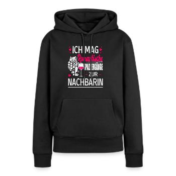 Ich Mag Romantische Spaziergänge Zur Nachbarin - Frauen Premium Bio Hoodie - Schwarz - Vorne - Julia (174cm)