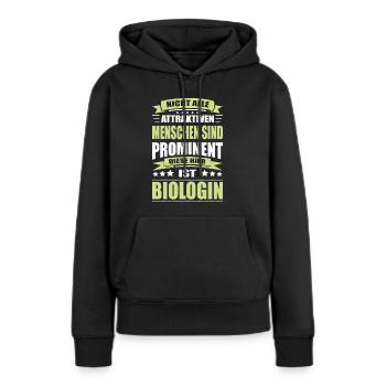 Nicht Alle Menschen Sind Prominent Biologin - Frauen Premium Bio Hoodie - Schwarz - Vorne - Julia (174cm)