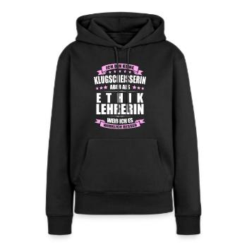 Ethiklehrerin Lehrerin Erinnerung Lehrer - Frauen Premium Bio Hoodie - Schwarz - Vorne - Julia (174cm)