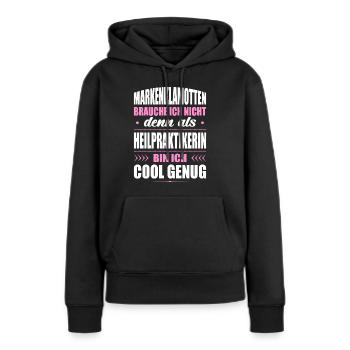 Markenklamotten Brauche Ich Nicht Heilpraktikerin - Frauen Premium Bio Hoodie - Schwarz - Vorne - Julia (174cm)