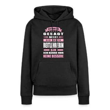 Ich Habe Nie Gesagt Die Beste Reitlehrerin Bin - Frauen Premium Bio Hoodie - Schwarz - Vorne - Julia (174cm)