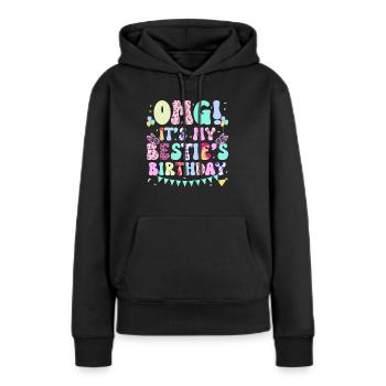 Meine Beste Freundin hat Geburtstag! - Frauen Premium Bio Hoodie - Schwarz - Vorne - Julia (174cm)