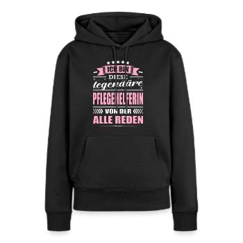 Ich Bin Diese Legendäre Pflegehelferin Pflege - Frauen Premium Bio Hoodie - Schwarz - Vorne - Julia (174cm)