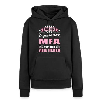 Ich Bin Diese Legendäre MFA Arzthelferin - Frauen Premium Bio Hoodie - Schwarz - Vorne - Julia (174cm)