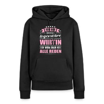 Ich Bin Diese Legendäre Wirtin Gastro - Frauen Premium Bio Hoodie - Schwarz - Vorne - Julia (174cm)