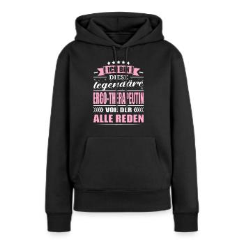 Ich Bin Diese Legendäre Ergo-Therapeutin - Frauen Premium Bio Hoodie - Schwarz - Vorne - Julia (174cm)