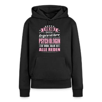 Ich Bin Diese Legendäre Psychologin Psychologie - Frauen Premium Bio Hoodie - Schwarz - Vorne - Julia (174cm)