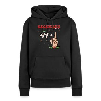 Dezember Mädchen 41 + Mittelfinger | Heftiger 42. Platz - Frauen Premium Bio Hoodie - Schwarz - Vorne - Julia (174cm)