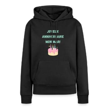 mon mari anniversaire - joyeux anniversaire - Sweat à capuche Premium bio Femme - noir - Devant - Julia (174cm)