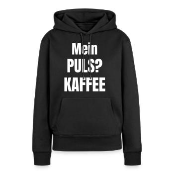 Mein Puls? Kaffee - Frauen Premium Bio Hoodie - Schwarz - Vorne - Julia (174cm)