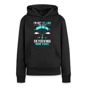 Skydiving Mom Voice - Skydiving - Women’s Premium Organic Hoodie - black - Front - Julia (174cm)
