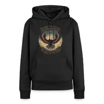Geboren, um zu schweben | Majestic Eagle & Freedom Zitat - Frauen Premium Bio Hoodie - Schwarz - Vorne - Julia (174cm)