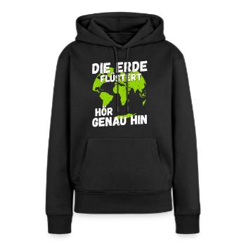 die erde fluestert hoer genau hin klimaschutz - Frauen Premium Bio Hoodie - Schwarz - Vorne - Julia (174cm)