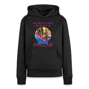 Der Geist ist willig, der Körper ist chillig - Frauen Premium Bio Hoodie - Schwarz - Vorne - Julia (174cm)