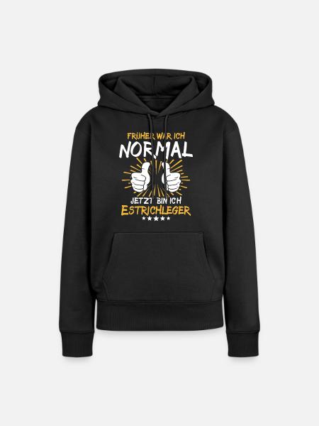Estrichleger Spruch - Frauen Premium Bio Hoodie - Schwarz
