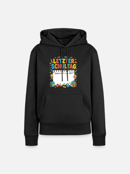 Letzter Schultag Unterschreibt Mein Shirt - Frauen Premium Bio Hoodie - Schwarz