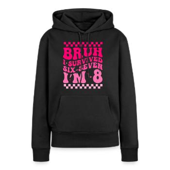 Bruh J'ai Survécu À 6 Et 7 Ans | Anniversaire 8 An - Sweat à capuche Premium bio Femme - noir - Devant - Julia (174cm)